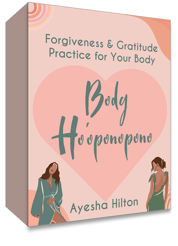 Body Ho'oponopono Deck by Ayesha Hilton